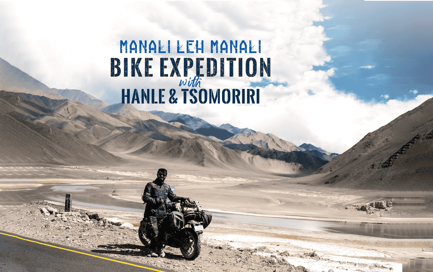 Gear up for an adventurous road trip from Manali to Leh on a bike 