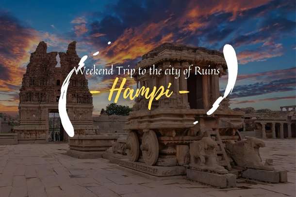 Visit Hampi with your friends and family for a great time